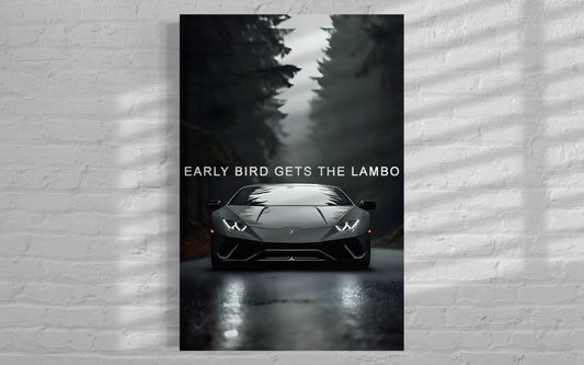 Early Bird Gets The Lambo