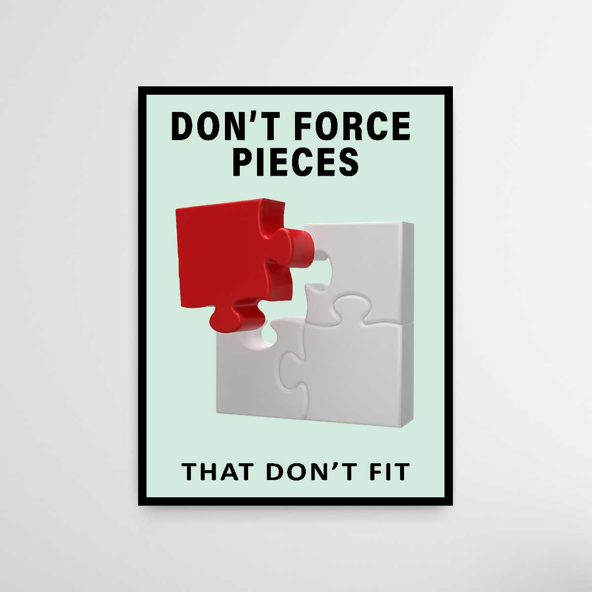 Don't Force Pieces